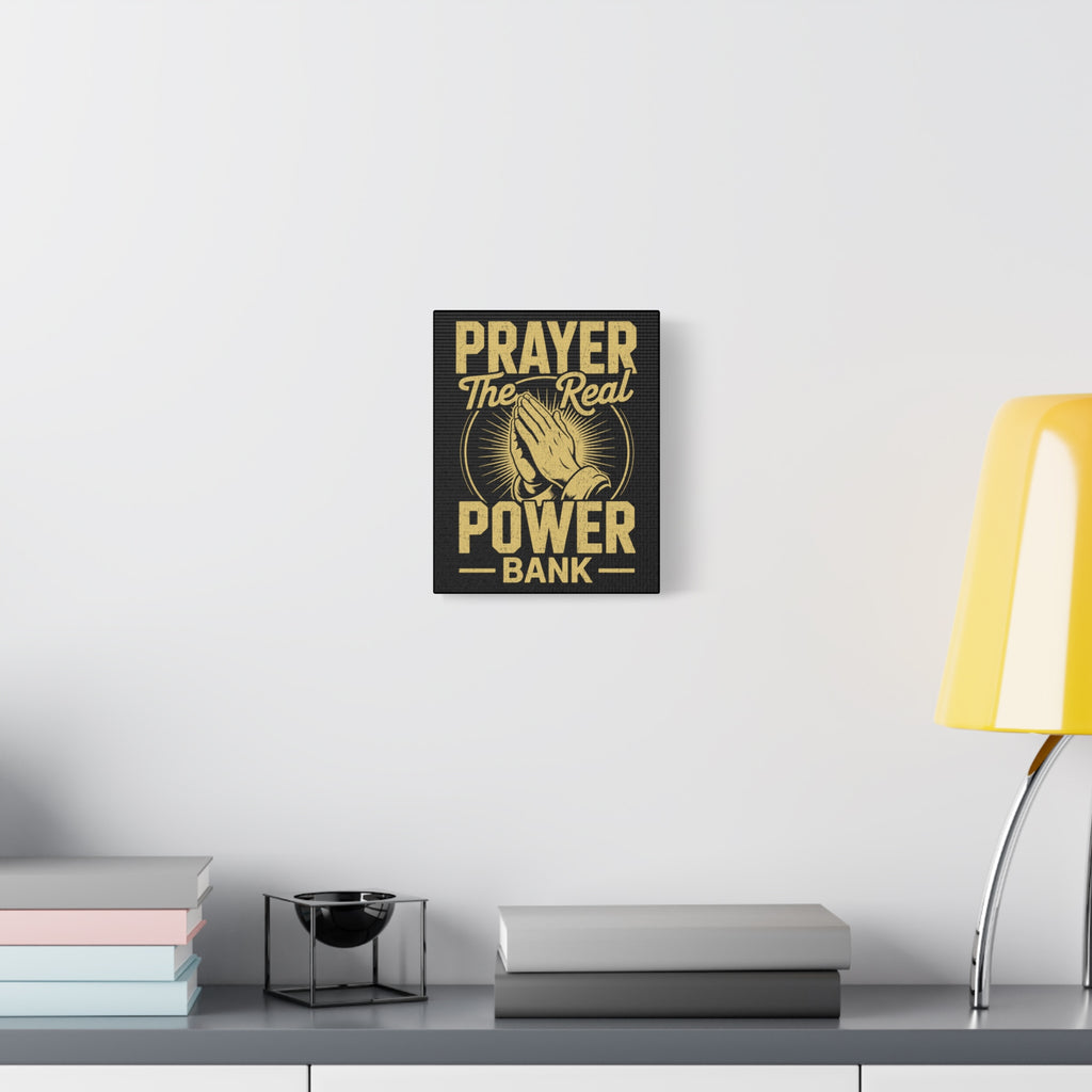 Matte Canvas Wall Art - 'Prayer The Real Power Bank'