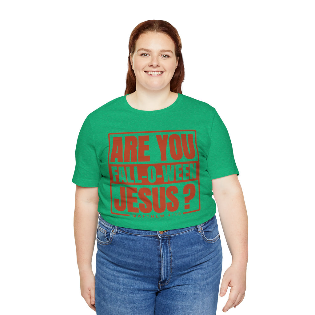 Fall-O-Ween Jesus Tee, Unisex Christian T-shirt, Faith-Based Apparel, Halloween Gospel Shirt, Religious Casual Wear