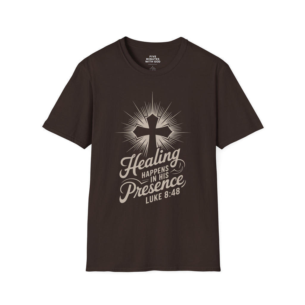Healing Happens In His Presence T-Shirt