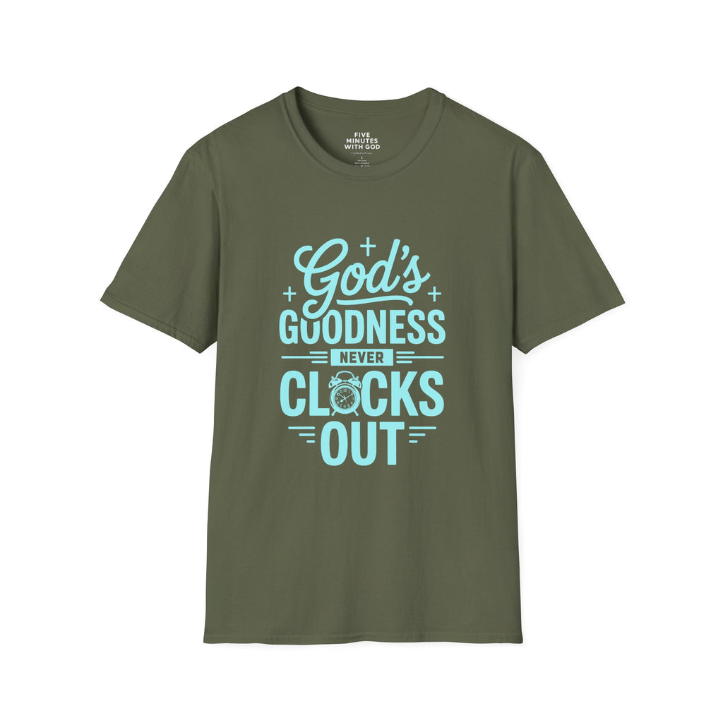 God's Goodness Never Clocks Out T-Shirt