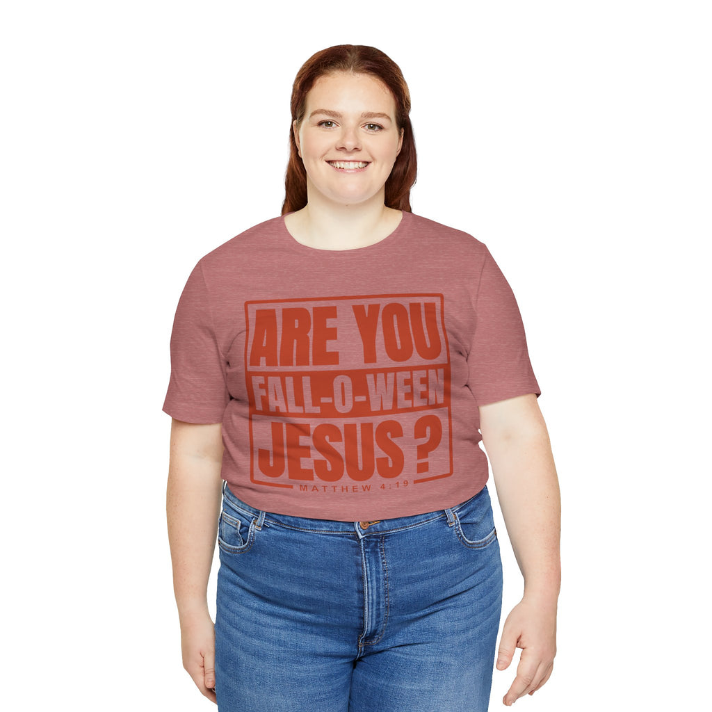 Fall-O-Ween Jesus Tee, Unisex Christian T-shirt, Faith-Based Apparel, Halloween Gospel Shirt, Religious Casual Wear