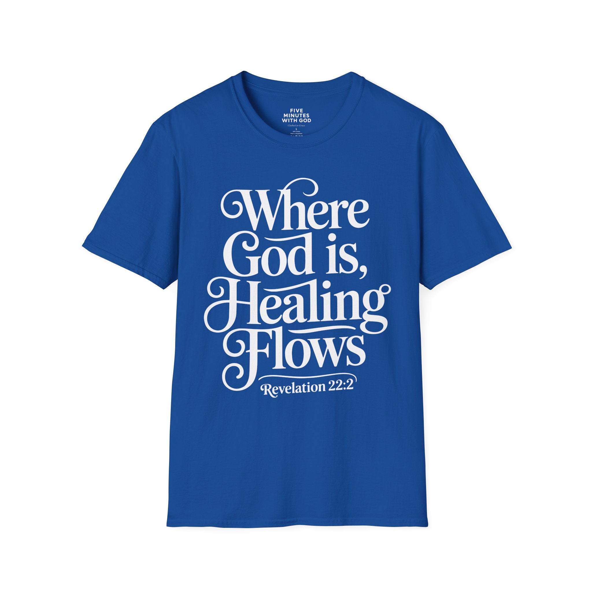 Where God is, Healing Flows T-shirt