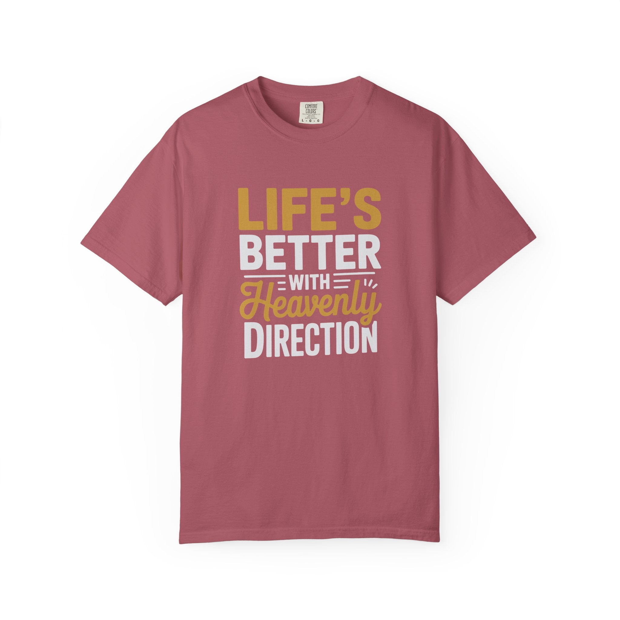 Life's Better with Heavenly Direction T-Shirt