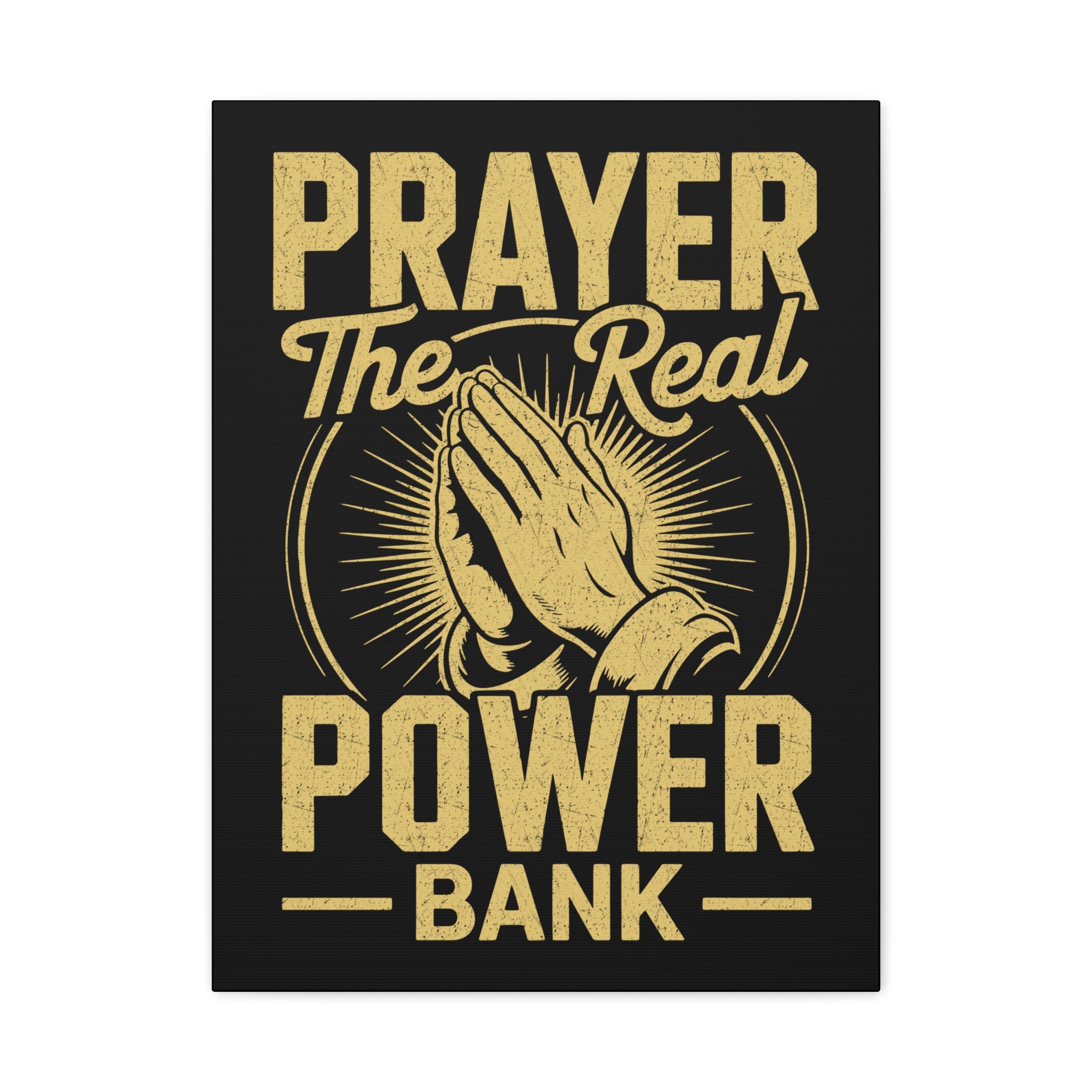 Matte Canvas Wall Art - 'Prayer The Real Power Bank'