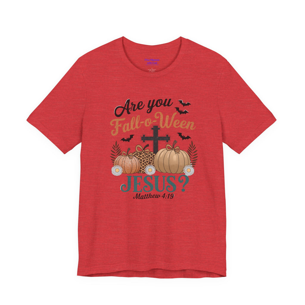 Fall-themed Christian Tee, Are You Fall-o-Ween Jesus?, Unisex Halloween Shirt, Autumn Faith T-Shirt, Pumpkin Design Top
