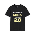 Made New God’s Version 2.0 T-Shirt