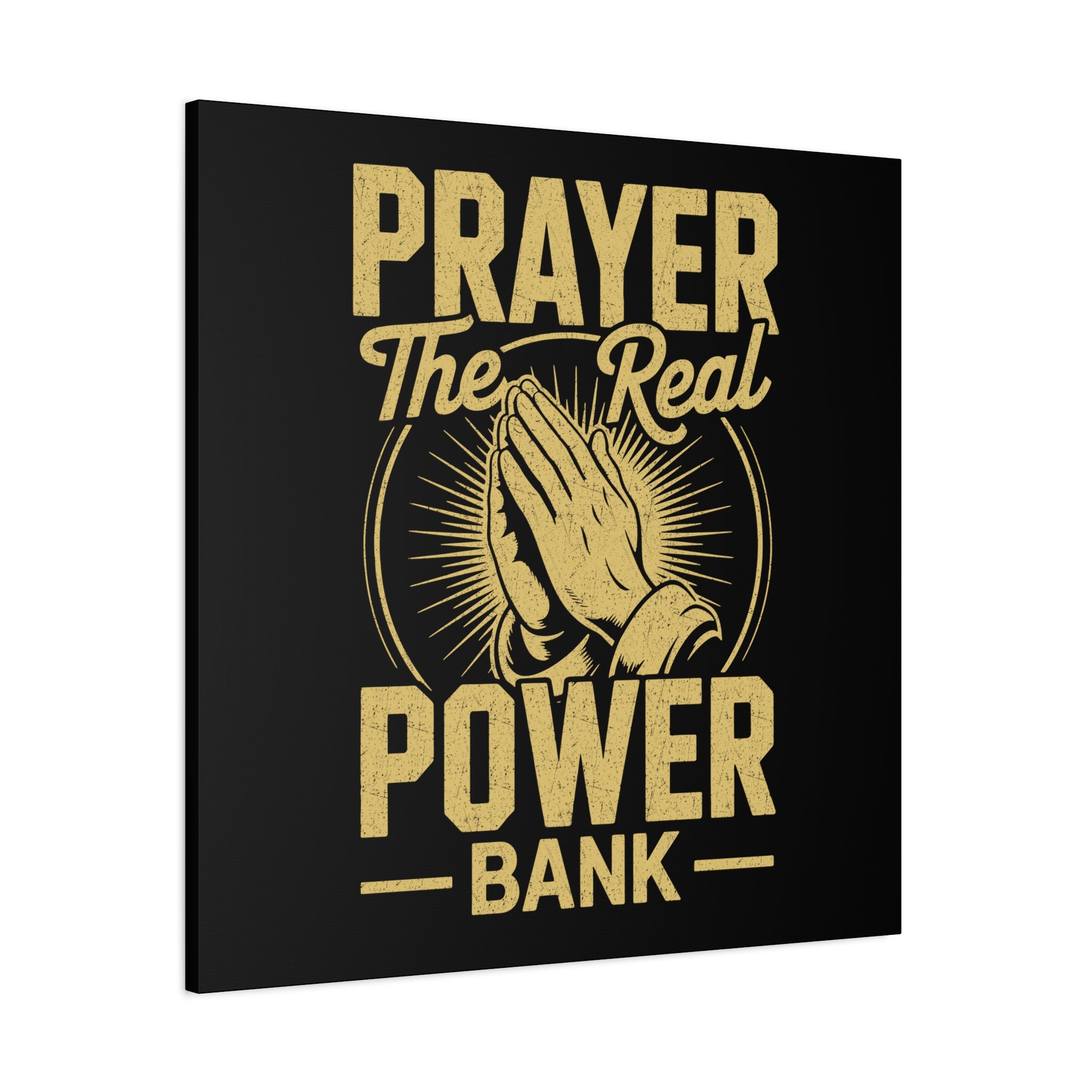 Matte Canvas Wall Art - 'Prayer The Real Power Bank'