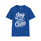 Joy Is Part of the Cure T-Shirt