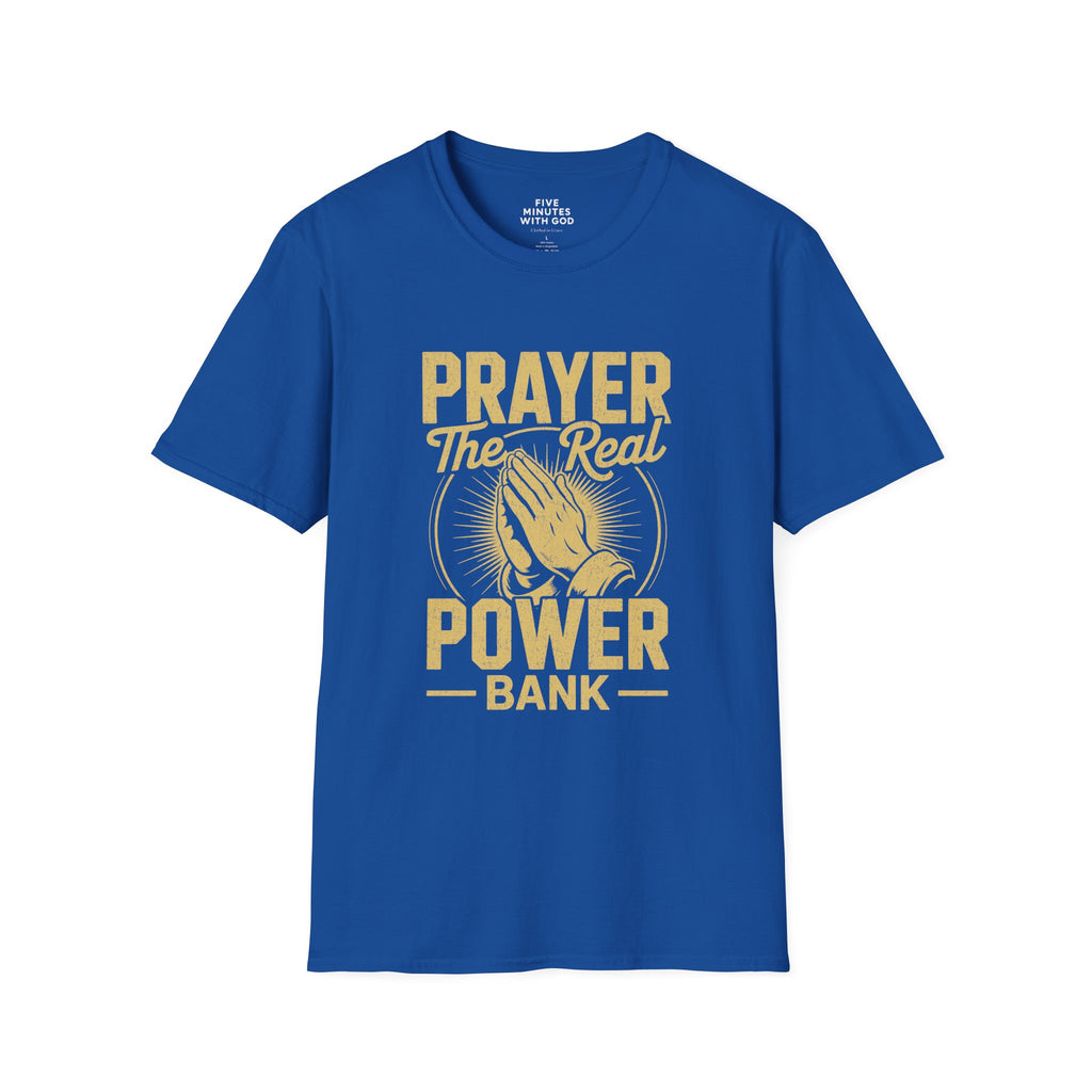 Prayer The Real Power Bank T-Shirt