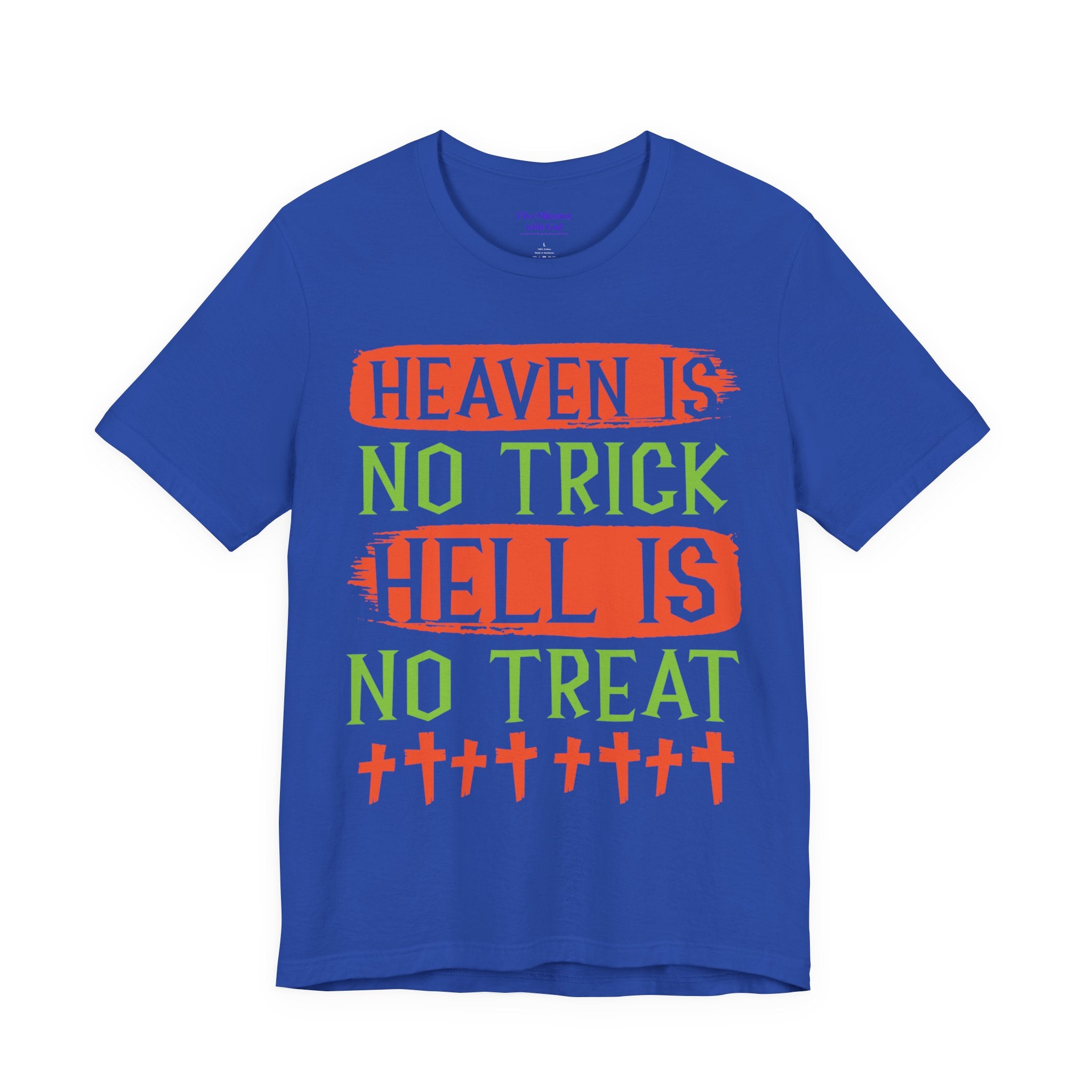 Halloween Fun Unisex Tee, Heaven No Trick Hell No Treat Shirt, Spooky T-Shirt, Fall Apparel, Halloween Costume