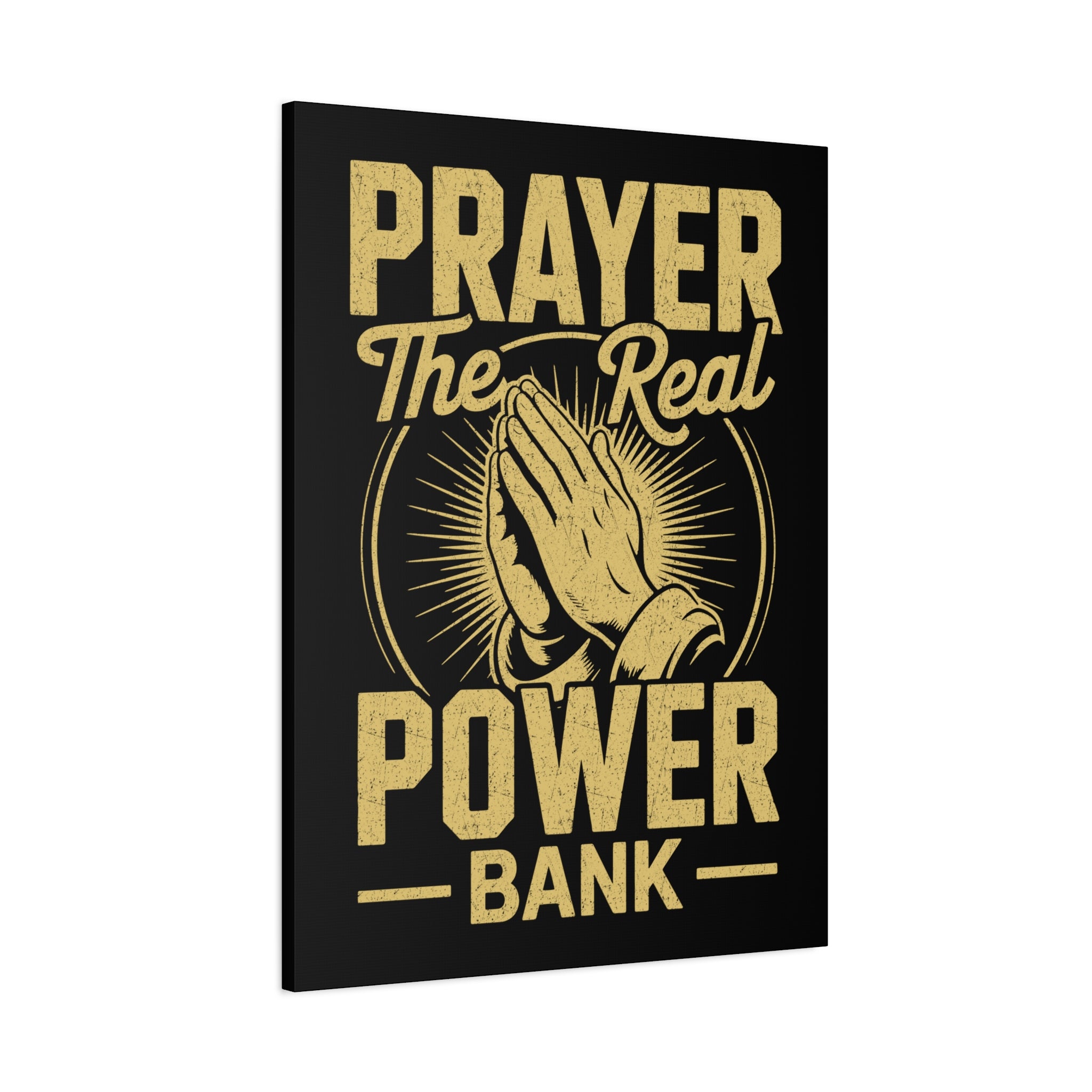 Matte Canvas Wall Art - 'Prayer The Real Power Bank'