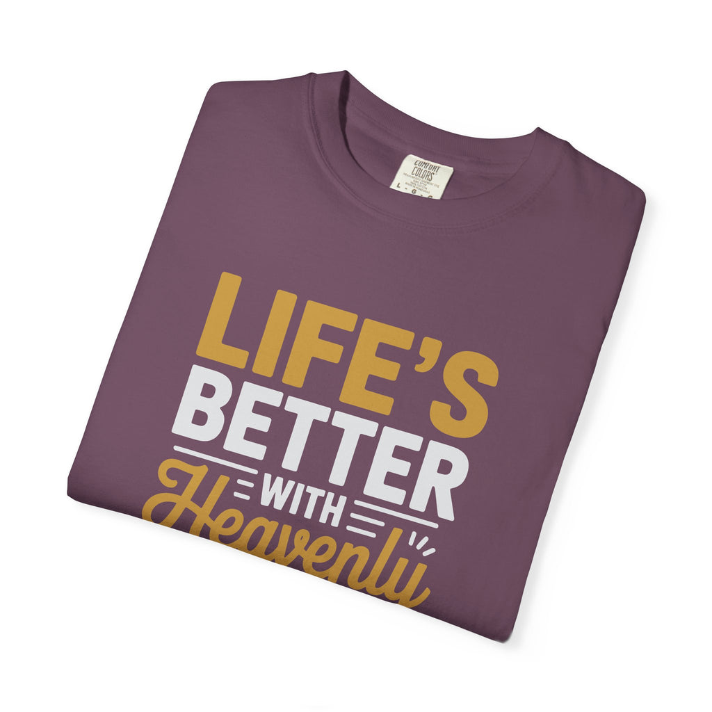 Life's Better with Heavenly Direction T-Shirt