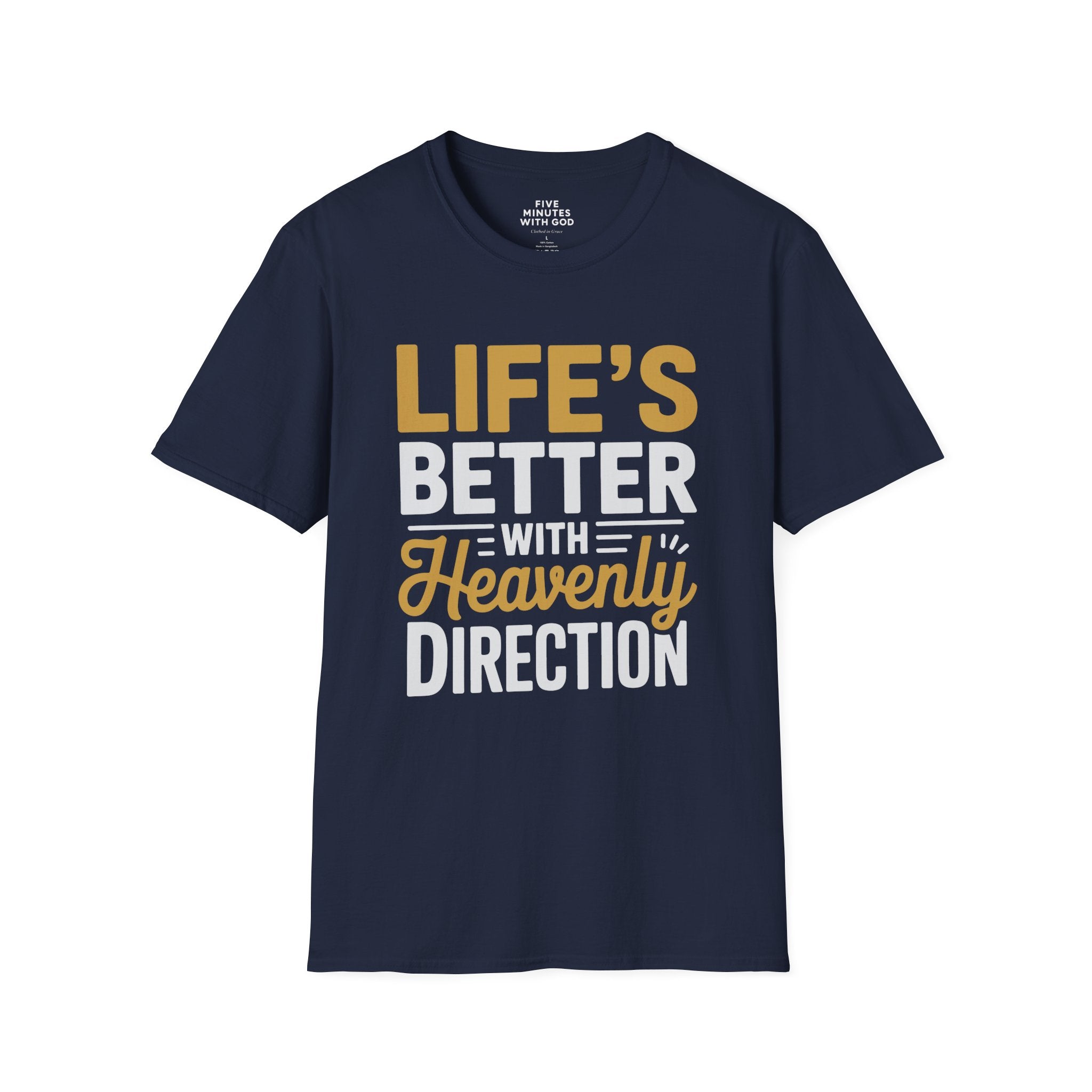 Life's Better with Heavenly Direction T-shirt