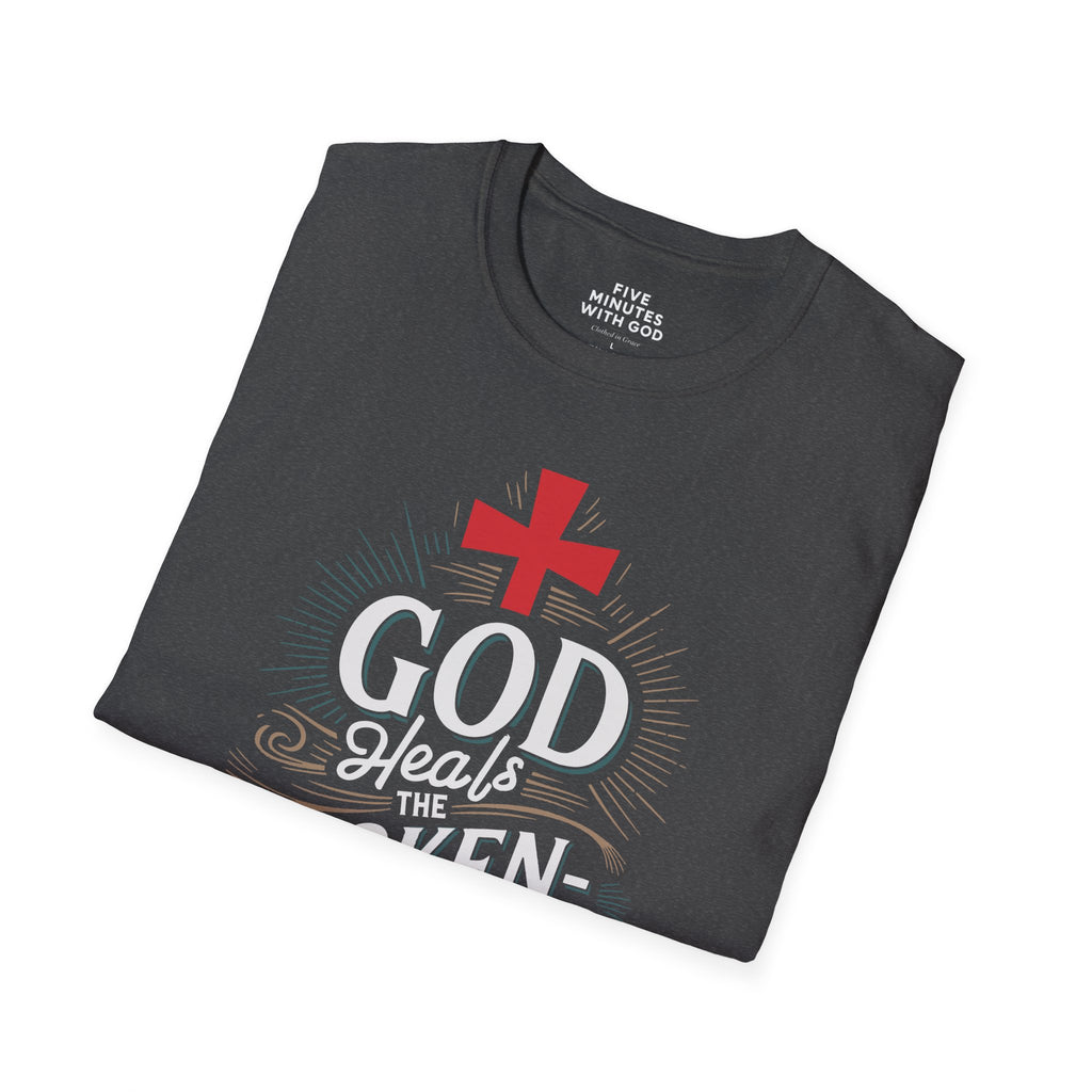 God Heals the Broken‑Hearted T‑Shirt