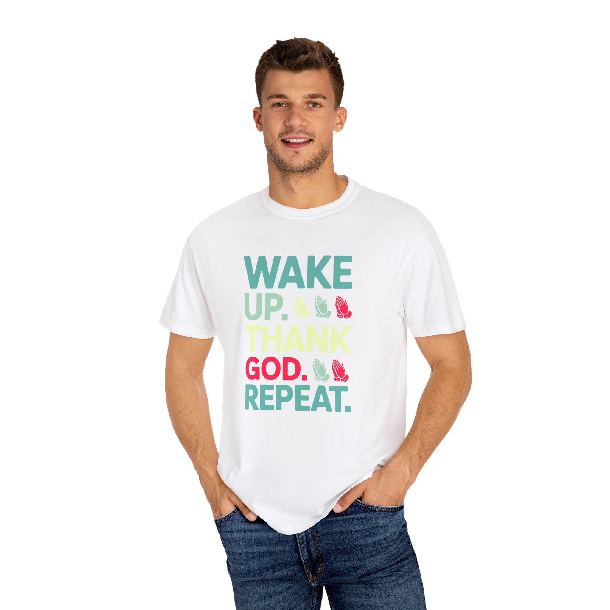 Wake Up. Thank God. Repeat - Inspirational Tee
