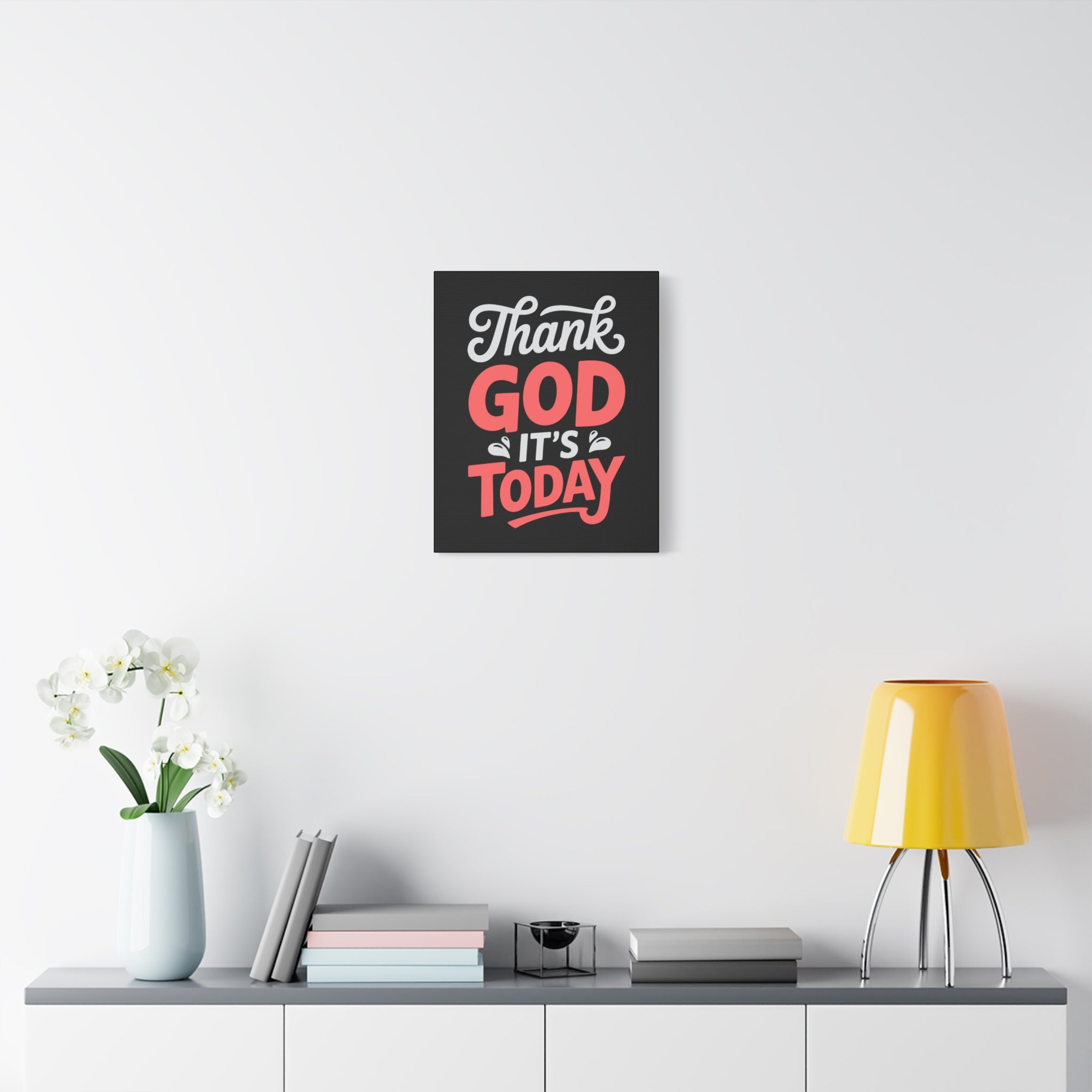 Inspirational Canvas Wall Art, Motivational Home Decor, Gift for Encouragement, Thank God It's Today, Positive Vibes for Any Space