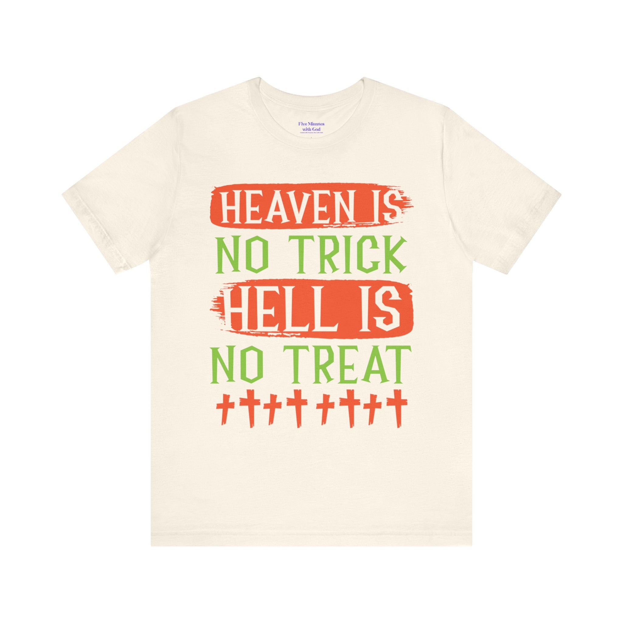 Halloween Fun Unisex Tee, Heaven No Trick Hell No Treat Shirt, Spooky T-Shirt, Fall Apparel, Halloween Costume