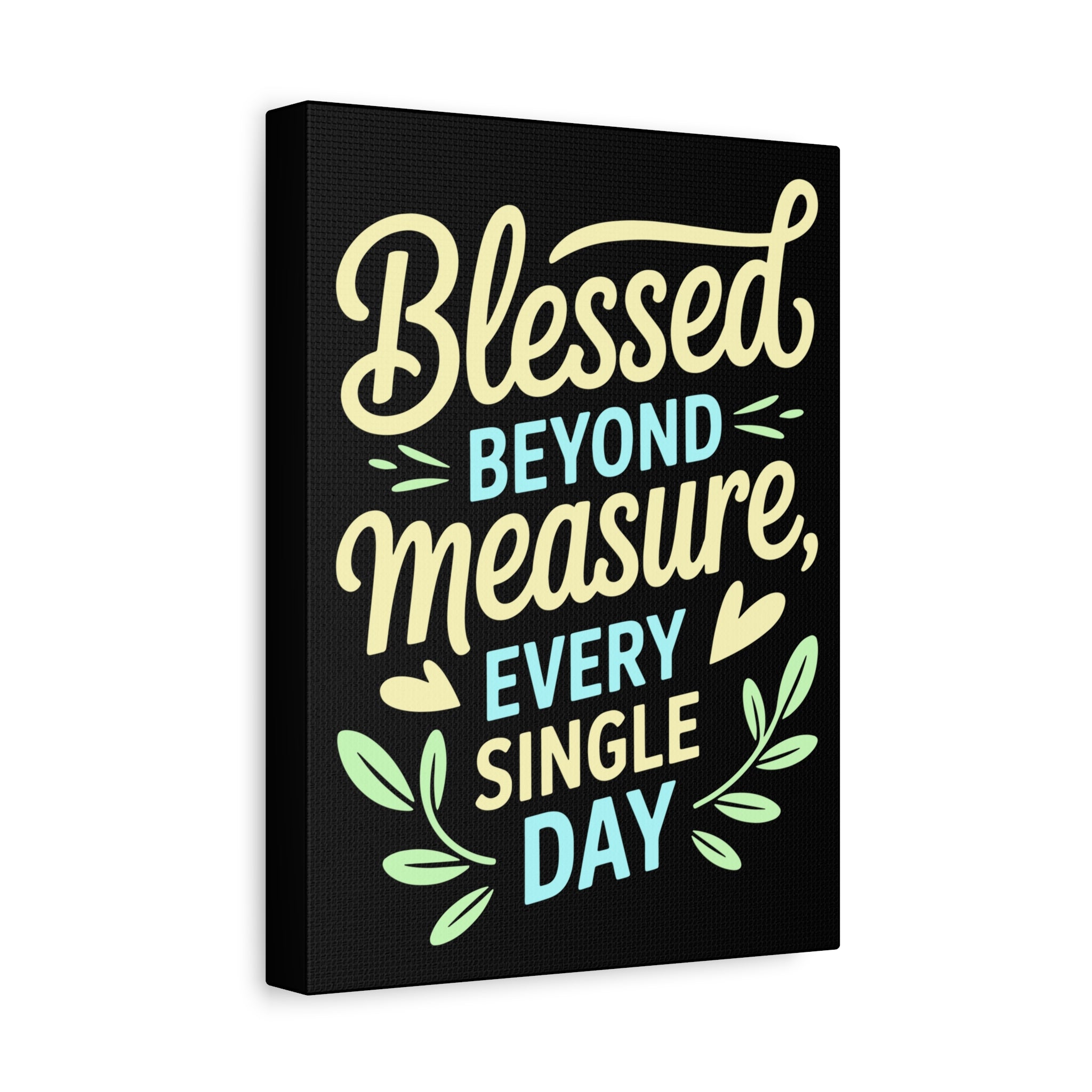 Inspirational Wall Art, Blessed Beyond Measure Canvas, Uplifting Home Decor, Positive Quote Artwork, Gift for Friends & Family