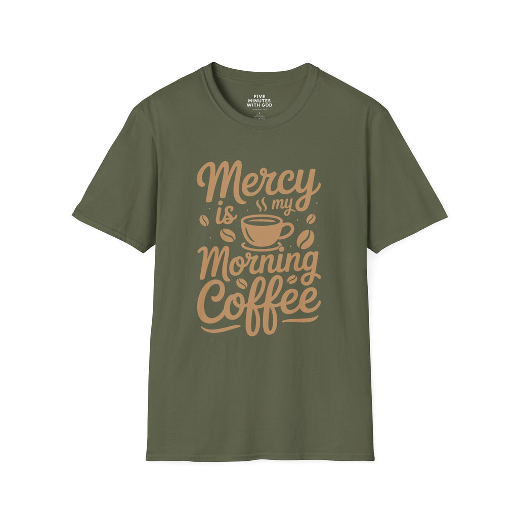 Mercy Is My Morning Coffee T-shirt
