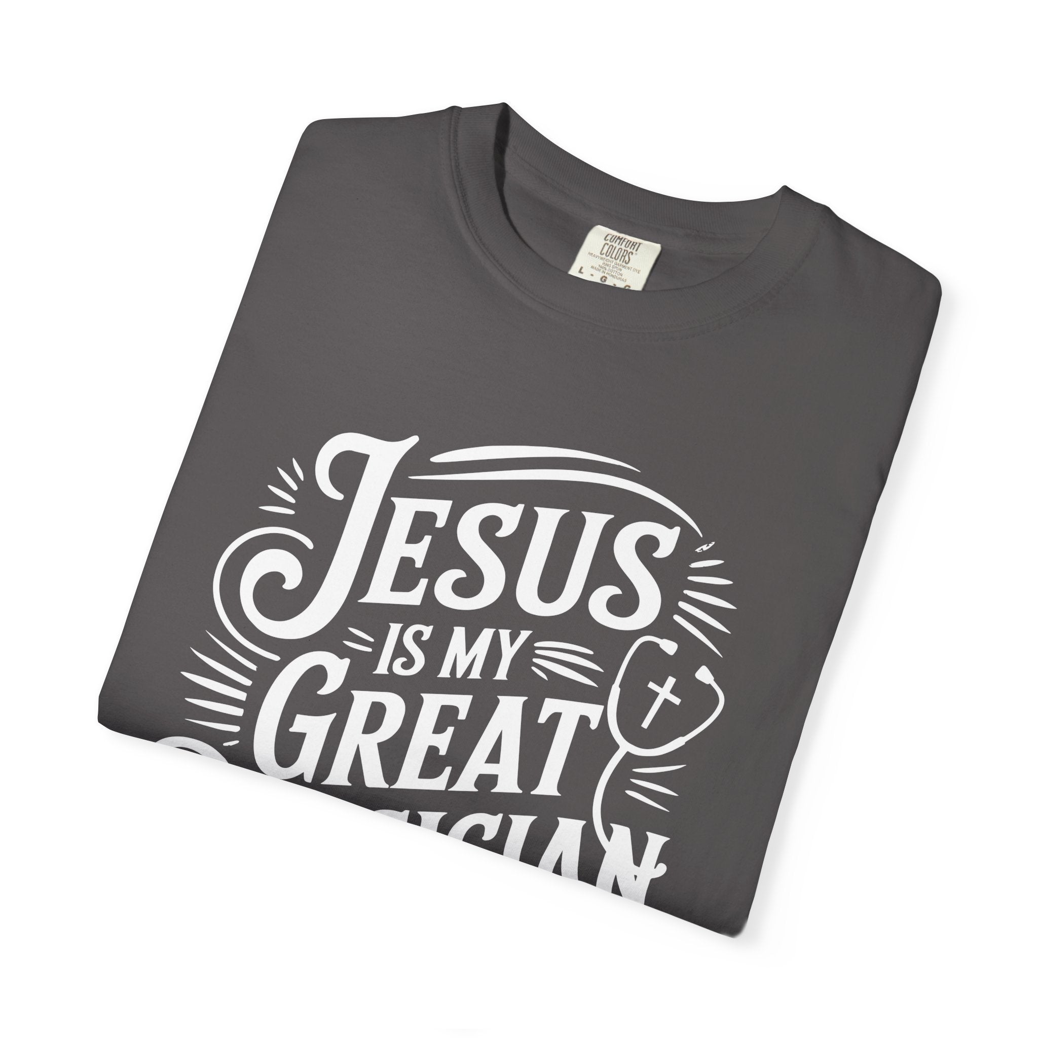 Jesus Is My Great Physician T-Shirt-Faith-Based Gift