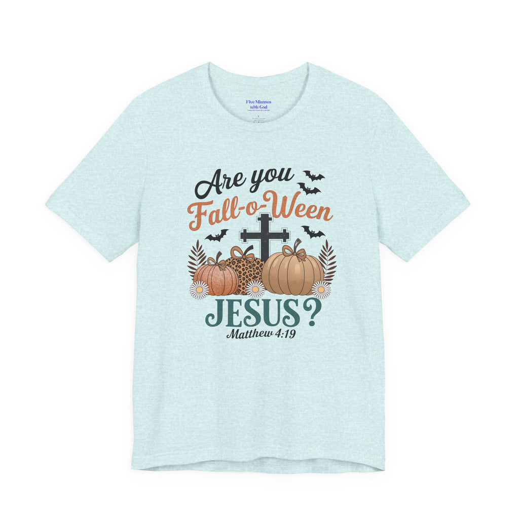 Fall-themed Christian Tee, Are You Fall-o-Ween Jesus?, Unisex Halloween Shirt, Autumn Faith T-Shirt, Pumpkin Design Top