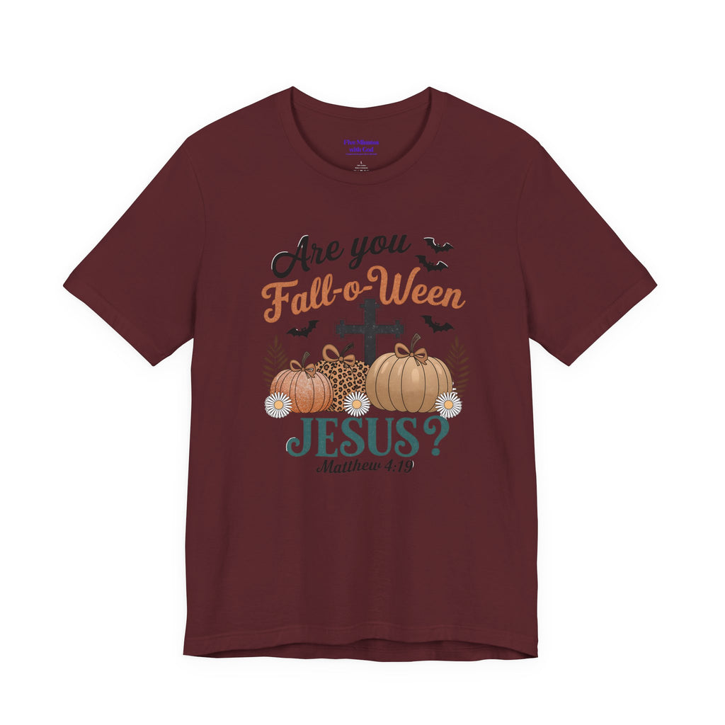Fall-themed Christian Tee, Are You Fall-o-Ween Jesus?, Unisex Halloween Shirt, Autumn Faith T-Shirt, Pumpkin Design Top