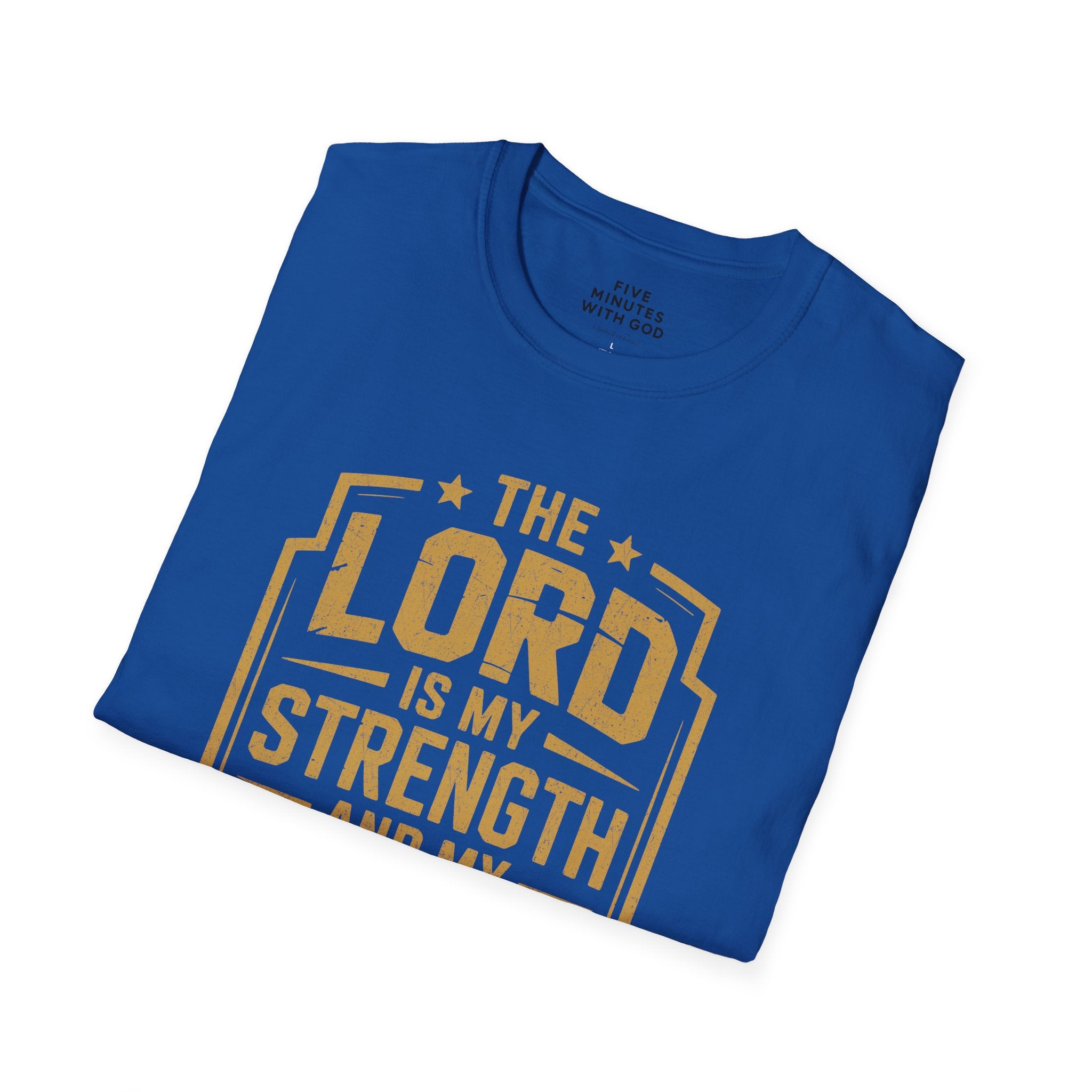 The Lord Is My Strength and My Style T-shirt