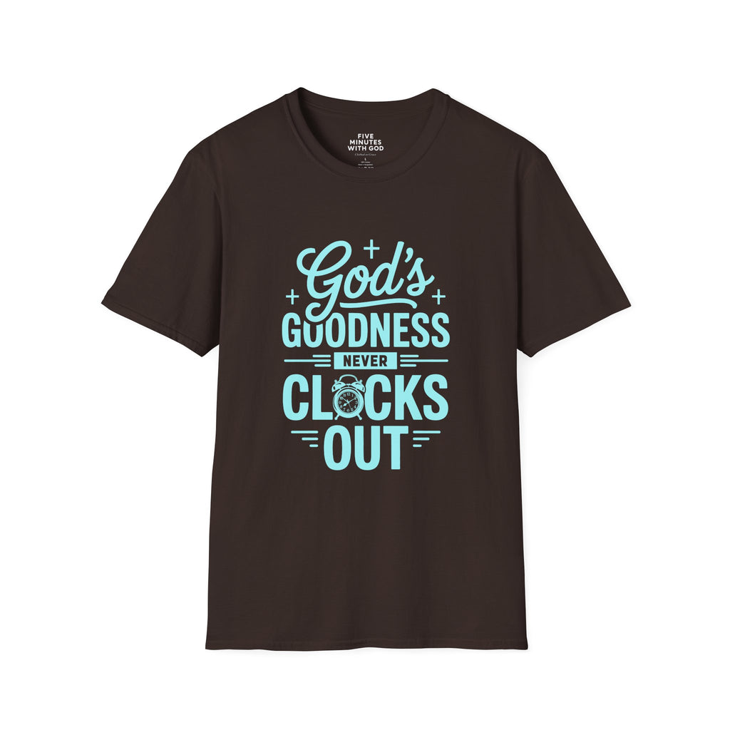 God's Goodness Never Clocks Out T-Shirt