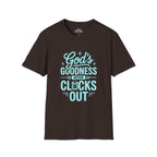 God's Goodness Never Clocks Out T-Shirt