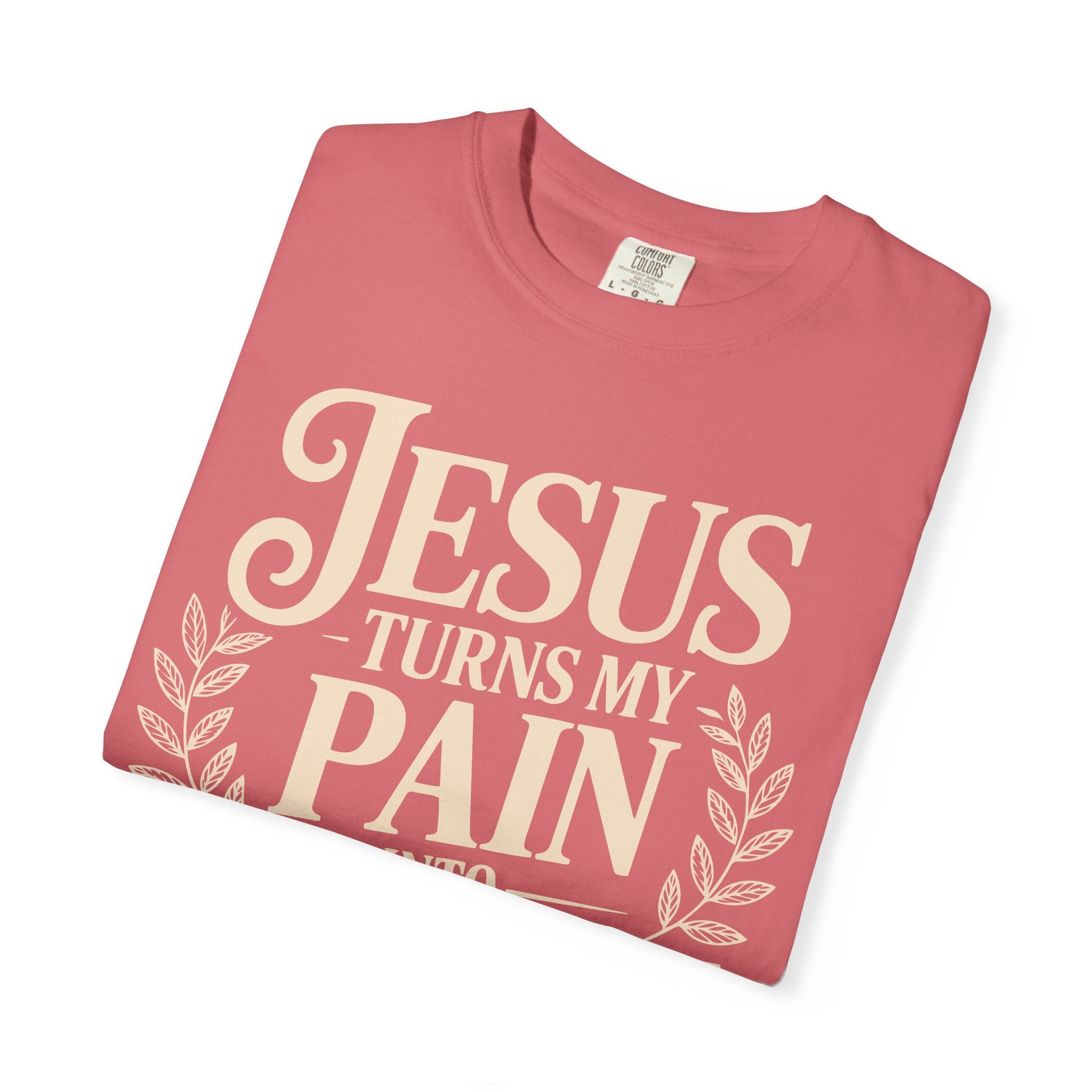 Jesus Inspired Unisex T-Shirt- Jesus Turns My Pain Into Purpose
