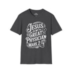 Jesus Is My Great Physician T-Shirt