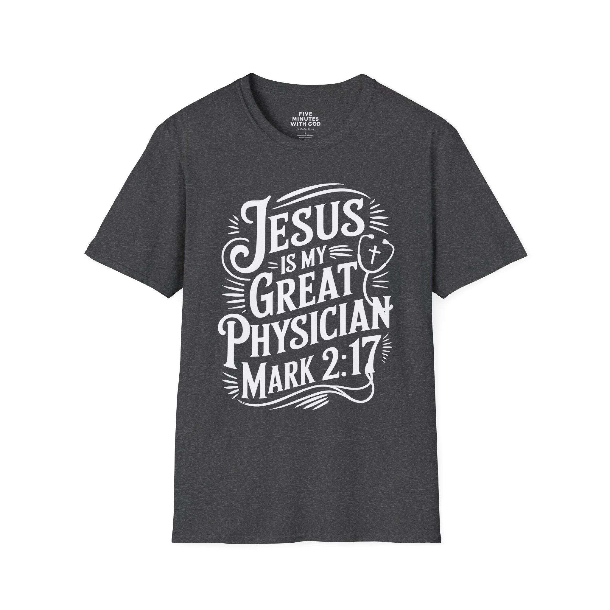 Jesus Is My Great Physician T-Shirt