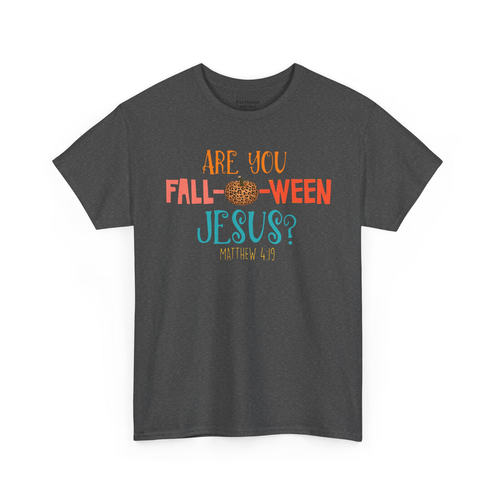 Unisex Fall-Themed T-Shirt: Are You Fall-o-Ween Jesus?, Halloween Apparel, Cozy Autumn Top, Fun Family Tee, Seasonal Gift
