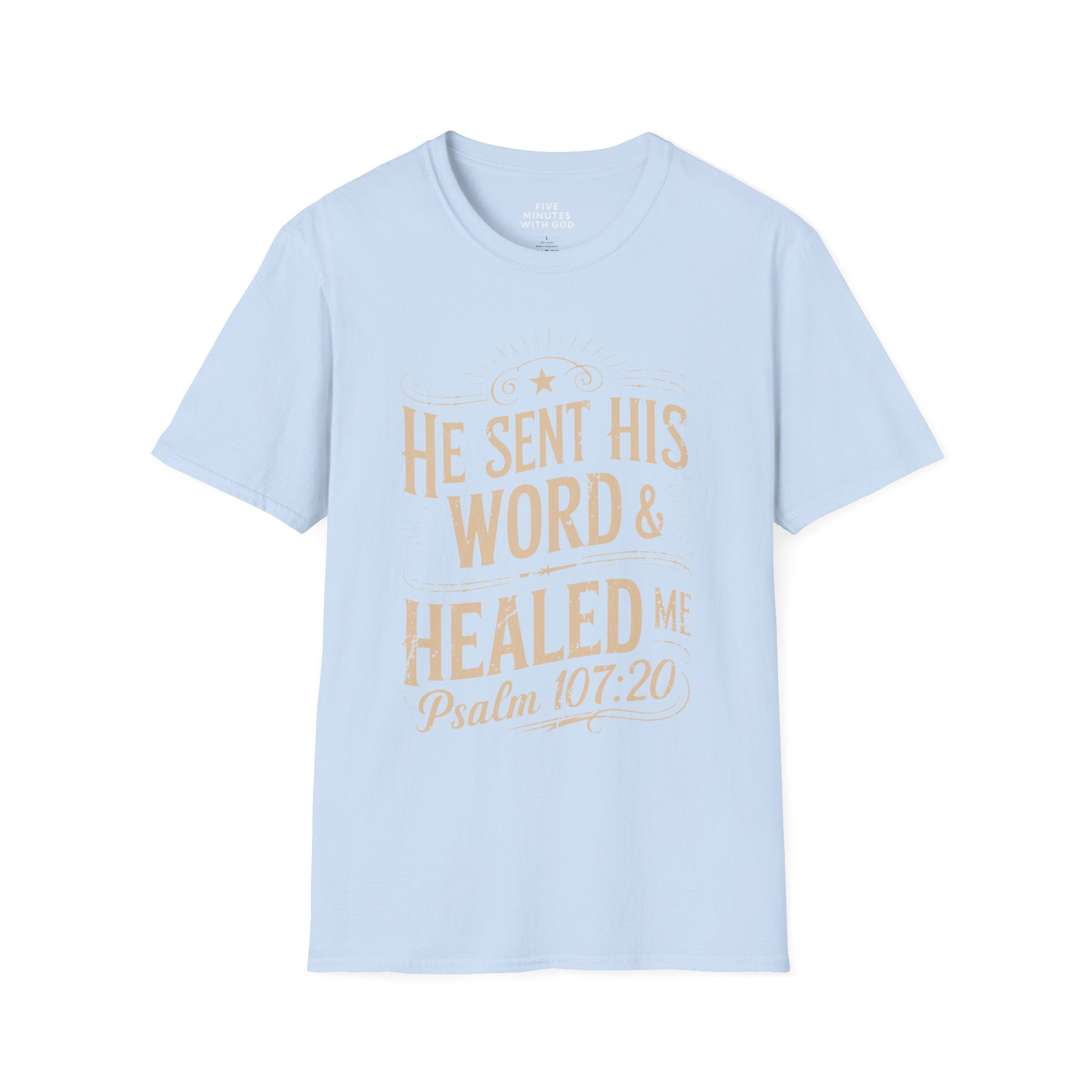 He Sent His Word & Healed Me T-Shirt