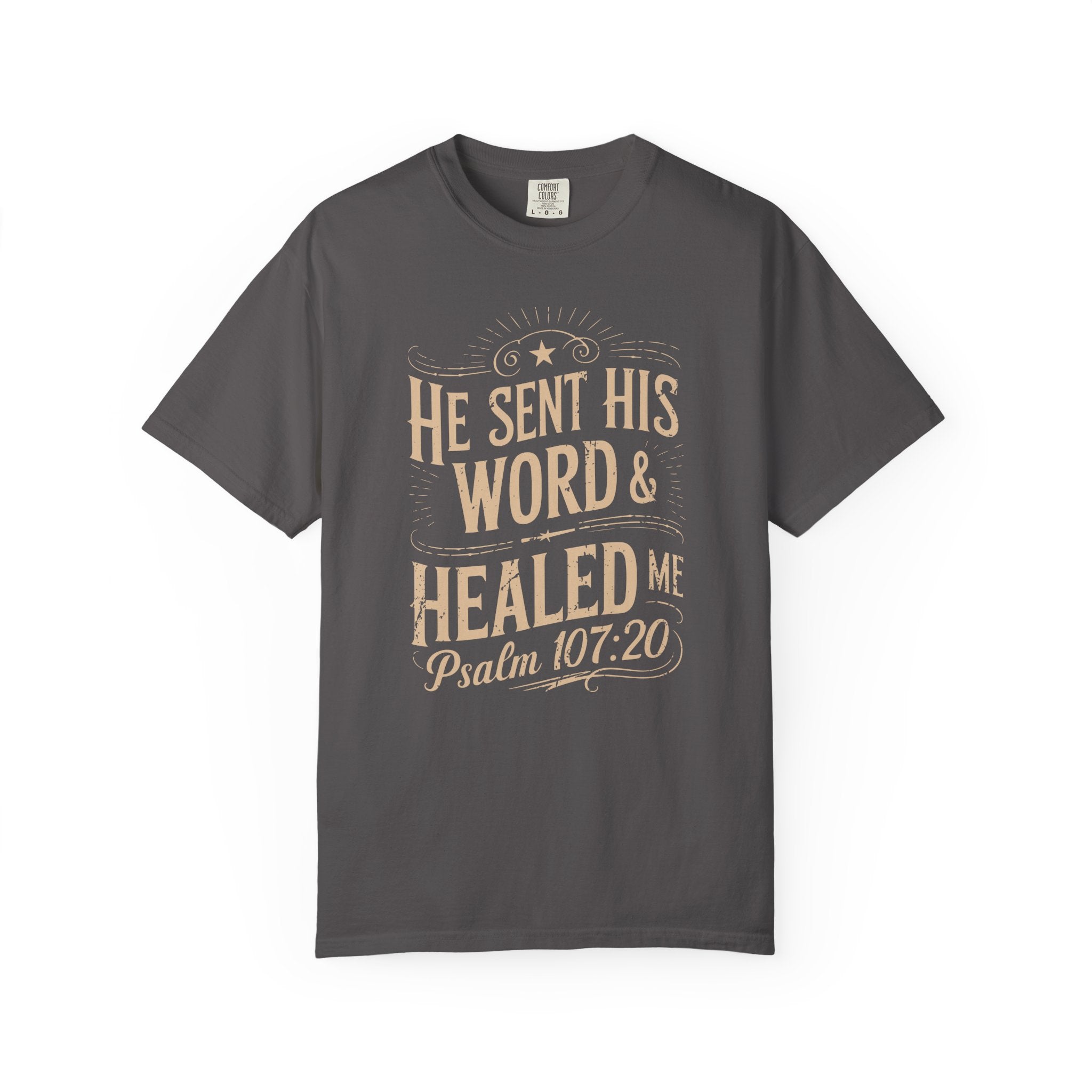 Inspirational T-Shirt - He Sent His Word & Healed Me