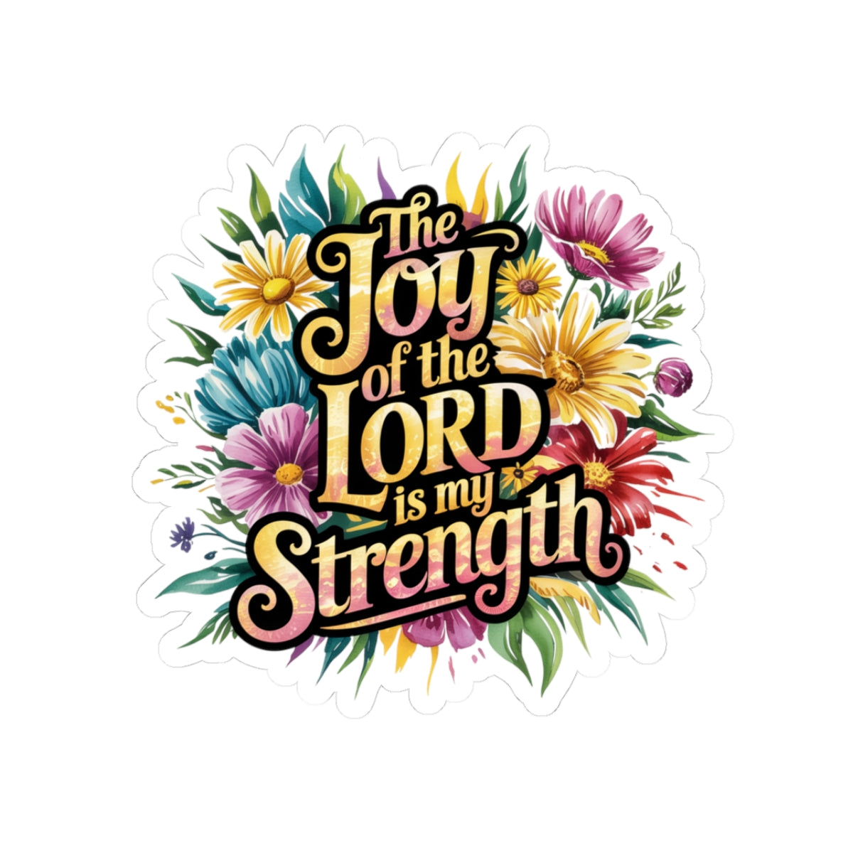Joyful Floral Kiss-Cut Stickers, Inspirational Stickers, Christian Stickers, Faith-Based Decor, Flower Art Reminders
