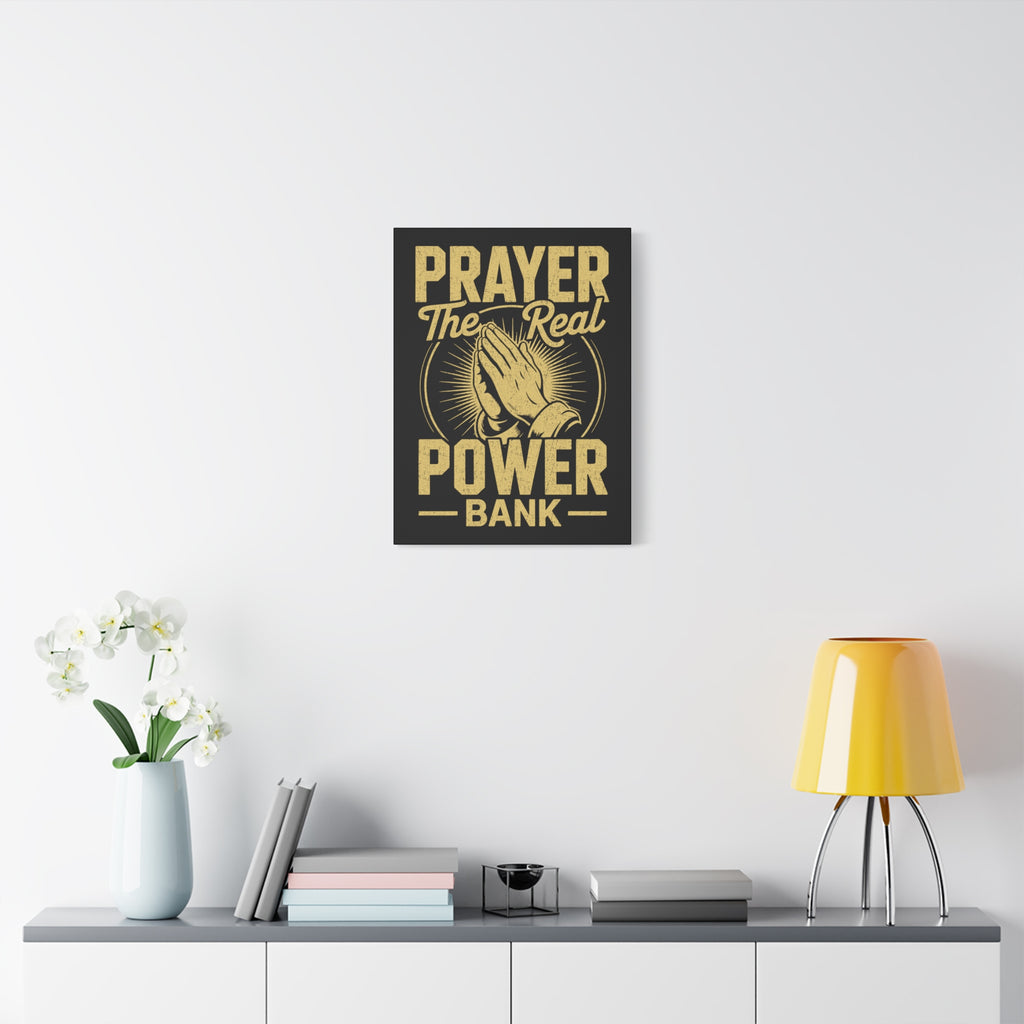 Matte Canvas Wall Art - 'Prayer The Real Power Bank'