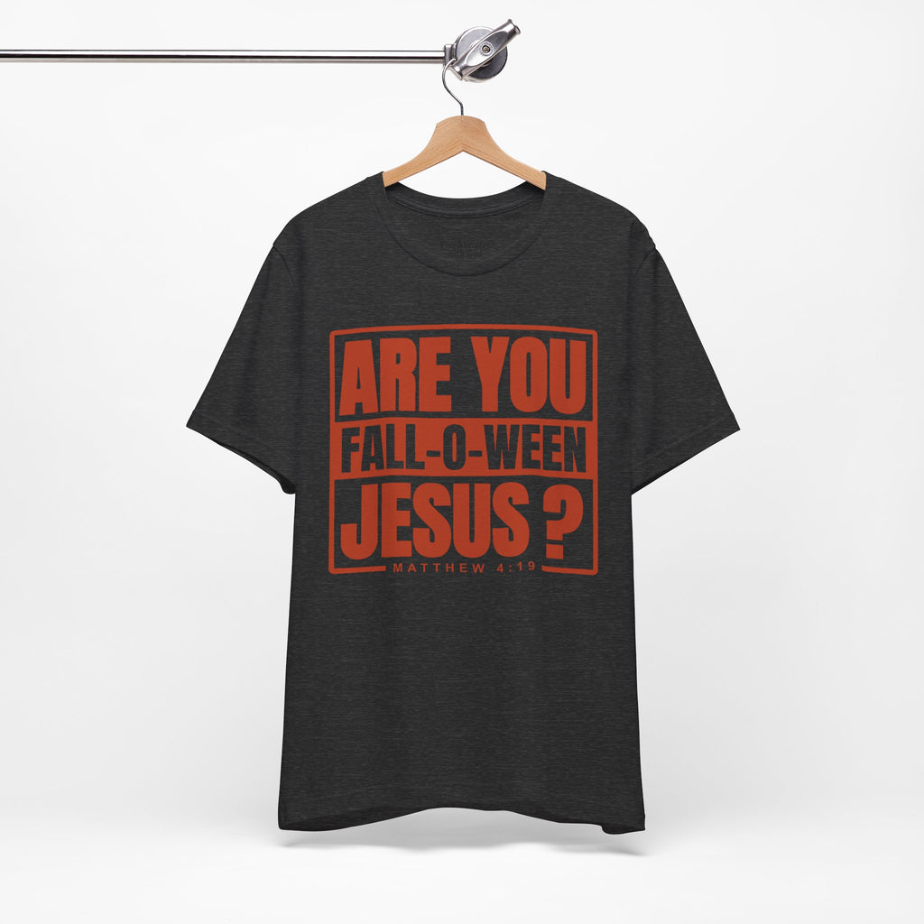 Fall-O-Ween Jesus Tee, Unisex Christian T-shirt, Faith-Based Apparel, Halloween Gospel Shirt, Religious Casual Wear