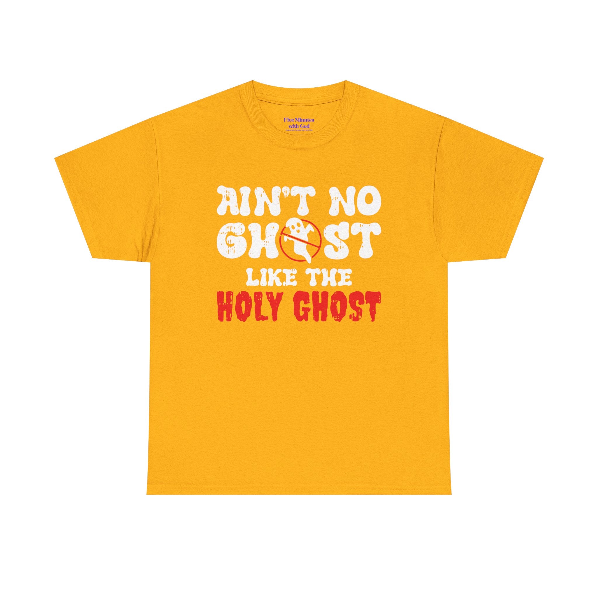 Unisex Heavy Cotton Tee: Ain't No Ghost Like The Holy Ghost, Funny Halloween Shirt, Spooky Gift, Autumn Apparel, Ouija Tee, Party Wear