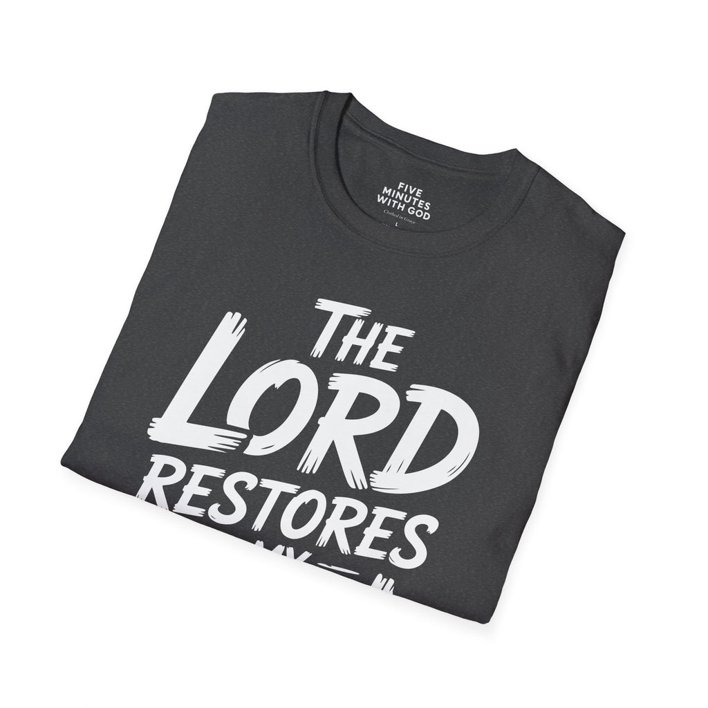 The Lord Restores My Soul T-Shirt