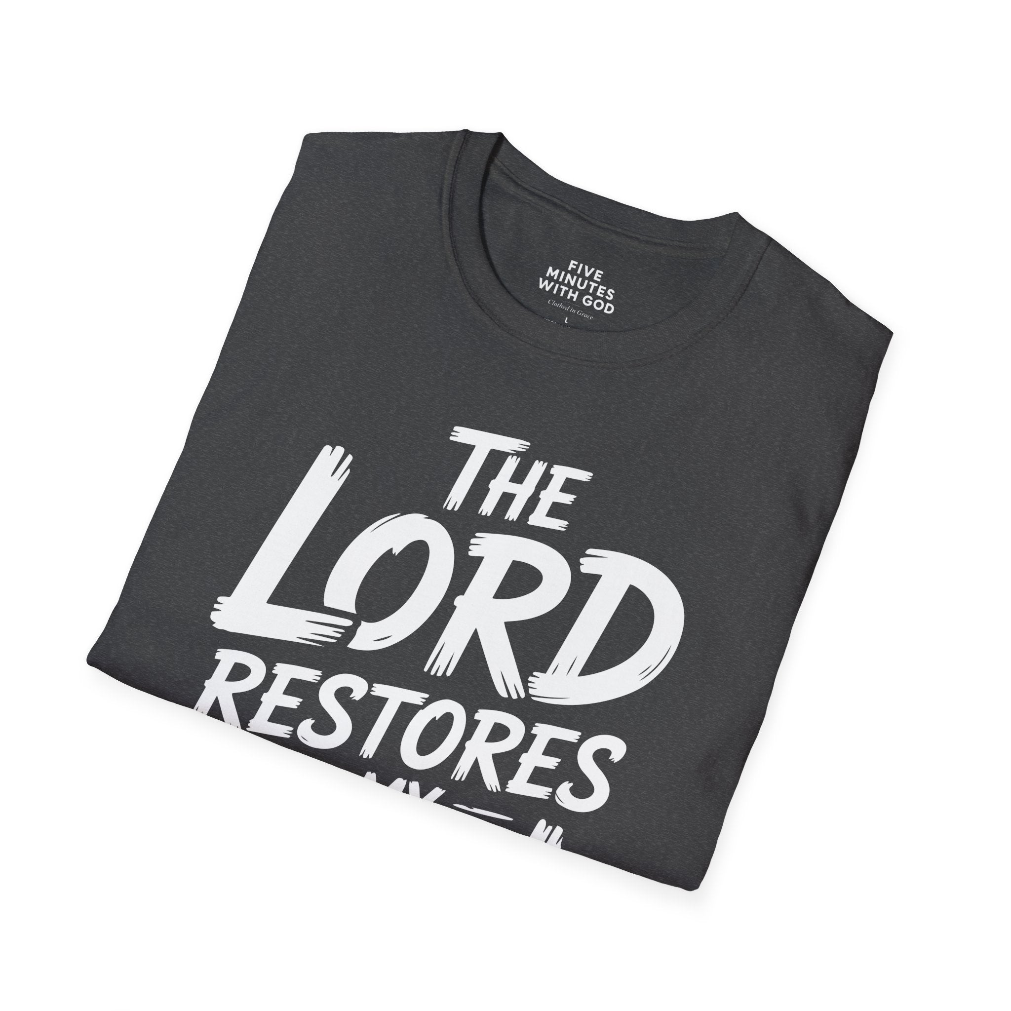 The Lord Restores My Soul T-Shirt