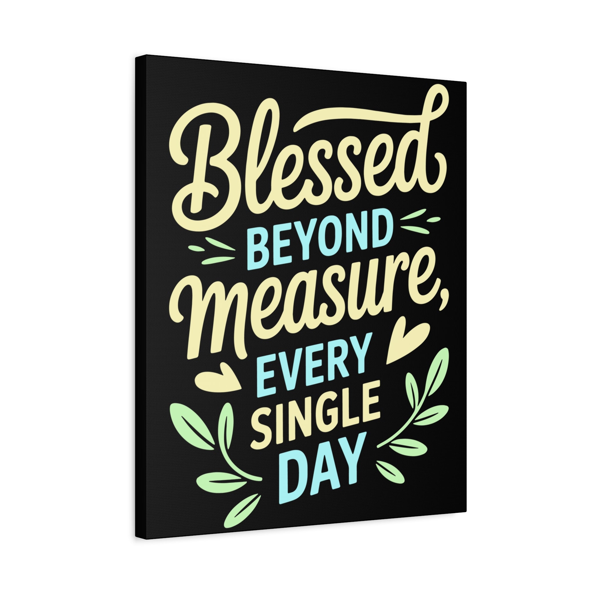 Inspirational Wall Art, Blessed Beyond Measure Canvas, Uplifting Home Decor, Positive Quote Artwork, Gift for Friends & Family