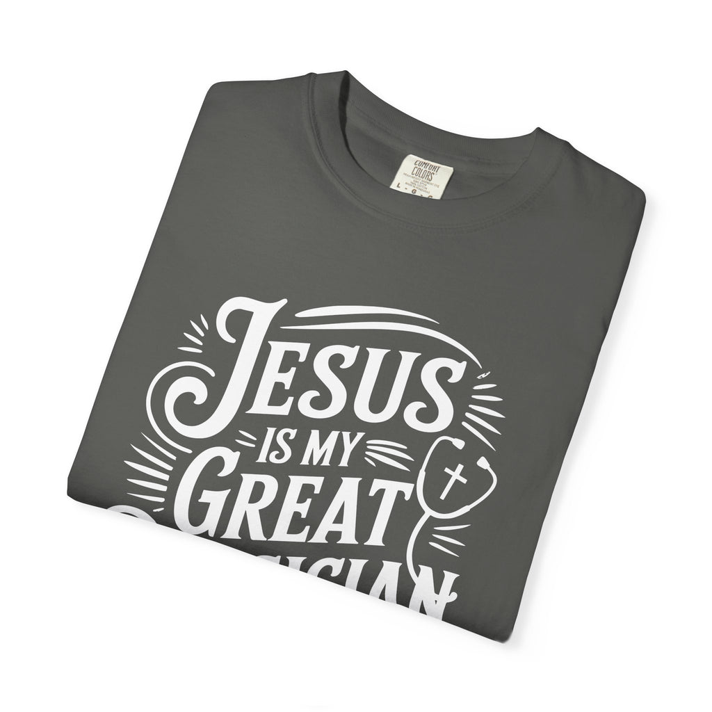 Jesus Is My Great Physician T-Shirt-Faith-Based Gift