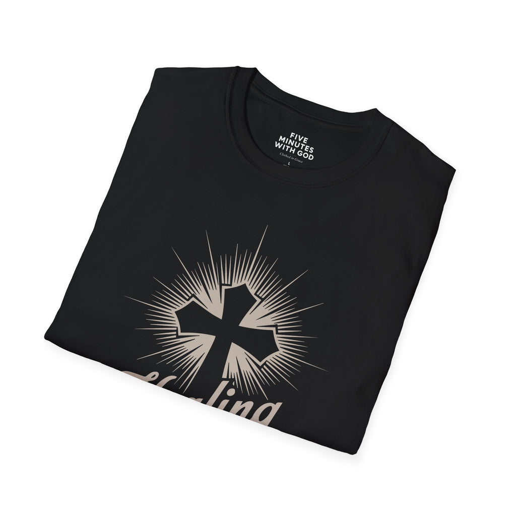 Healing Happens In His Presence T-Shirt