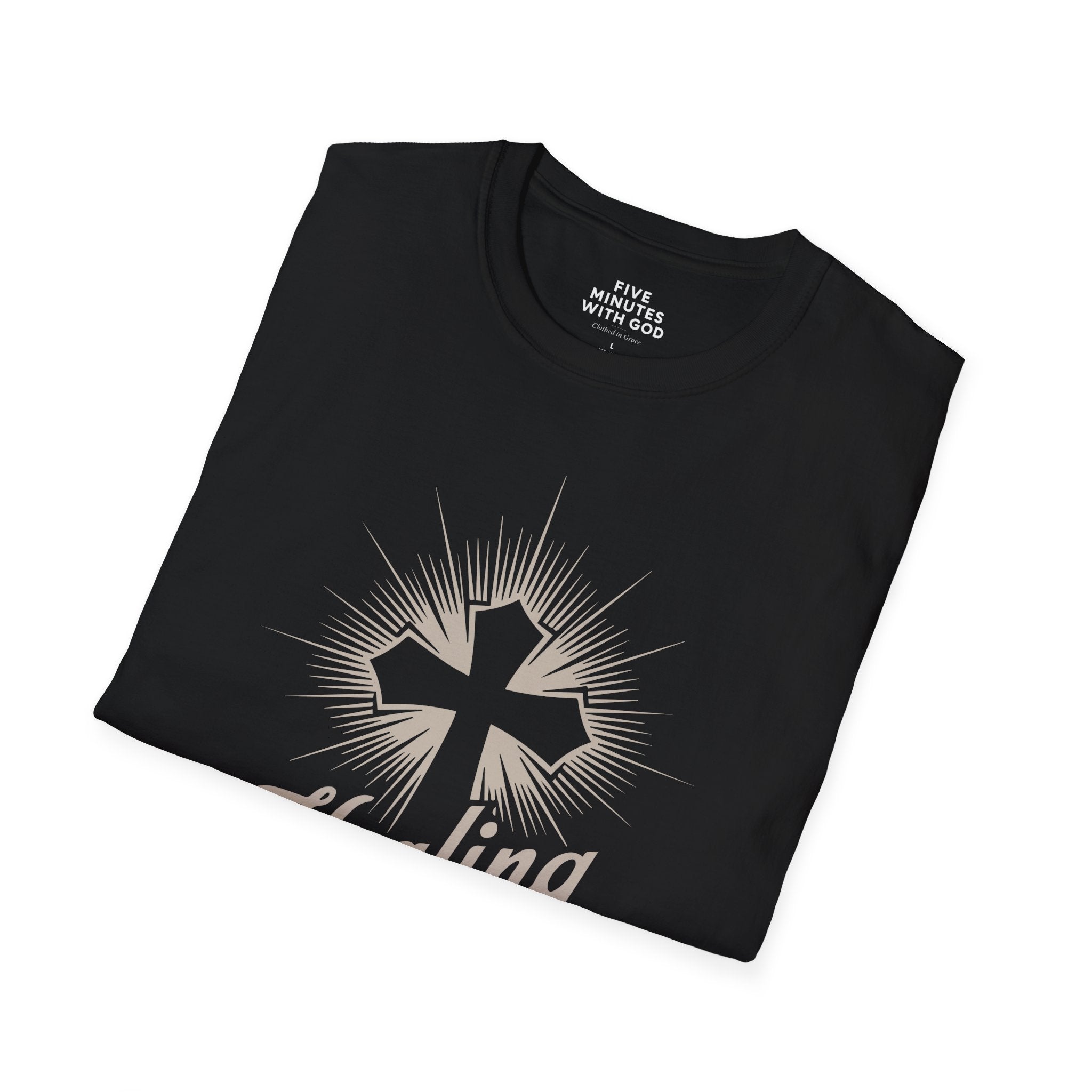 Healing Happens In His Presence T-Shirt