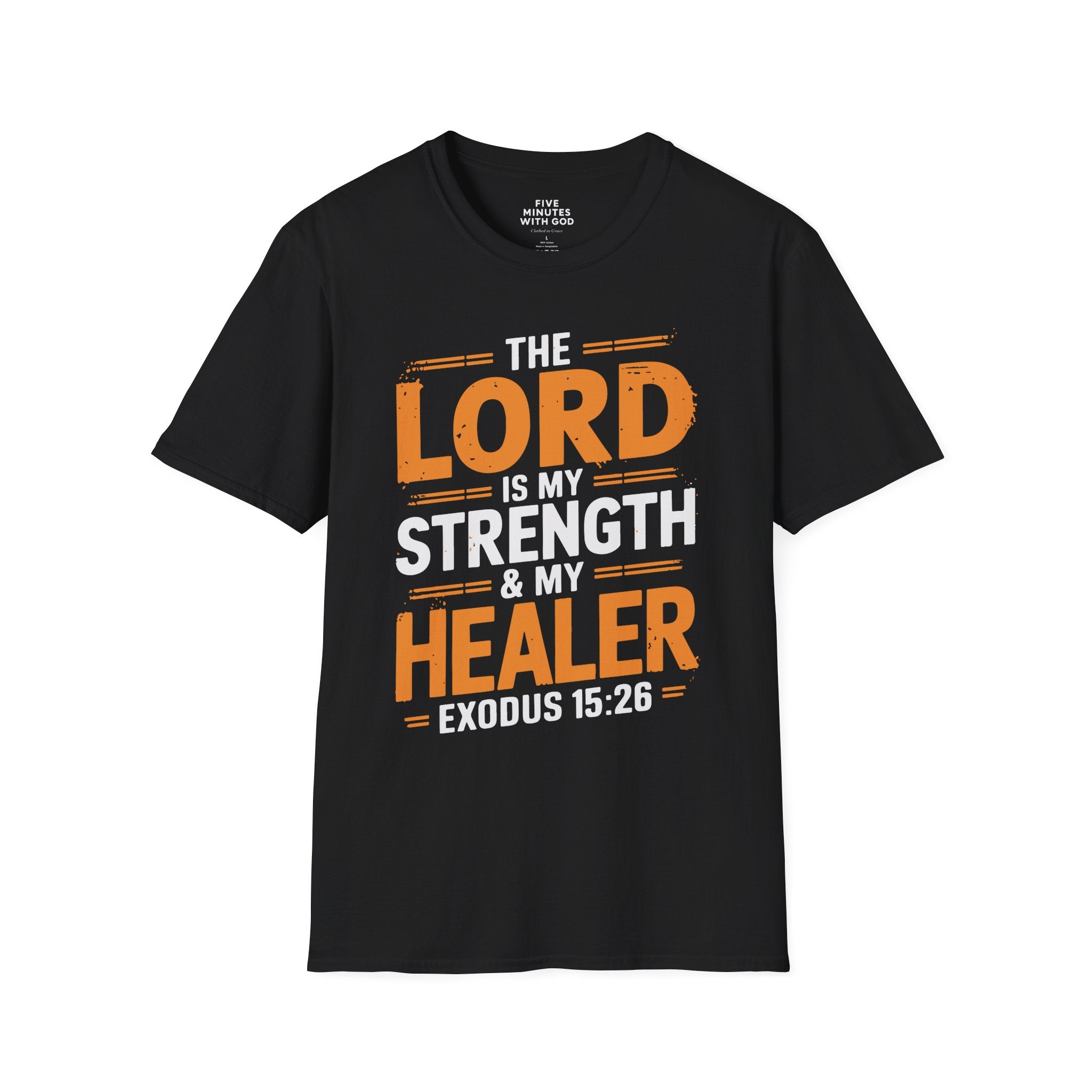 The Lord Is My Strength & Healer T-Shirt