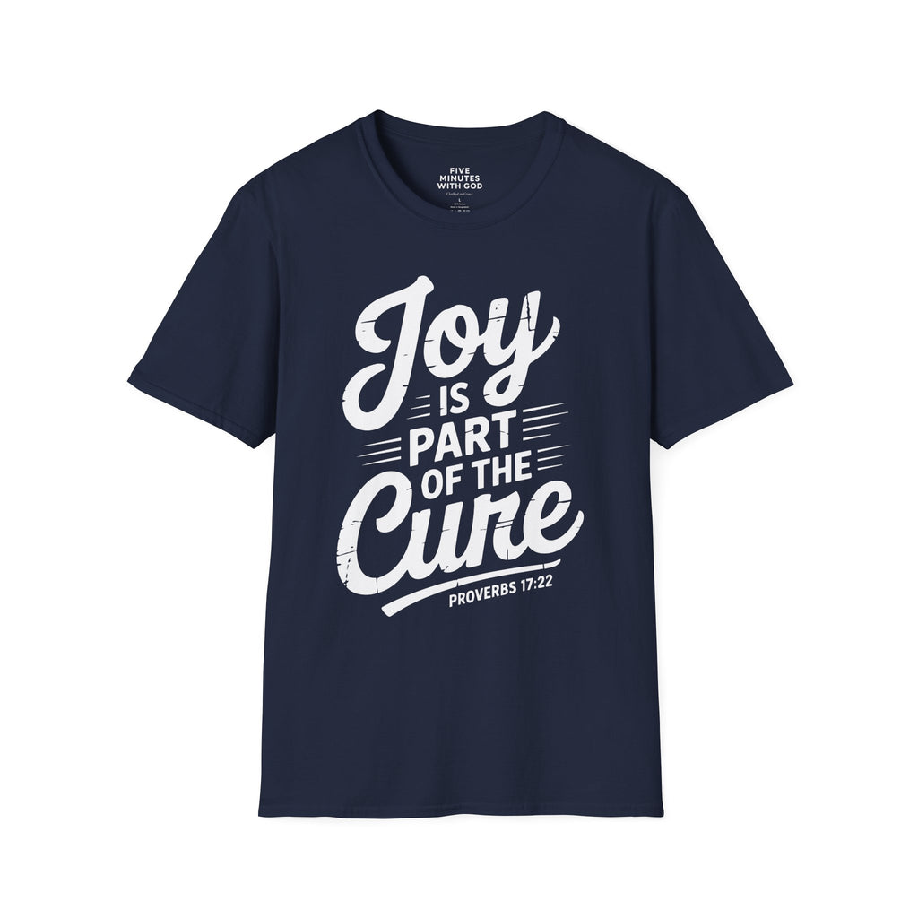 Joy Is Part of the Cure T-Shirt