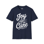 Joy Is Part of the Cure T-Shirt