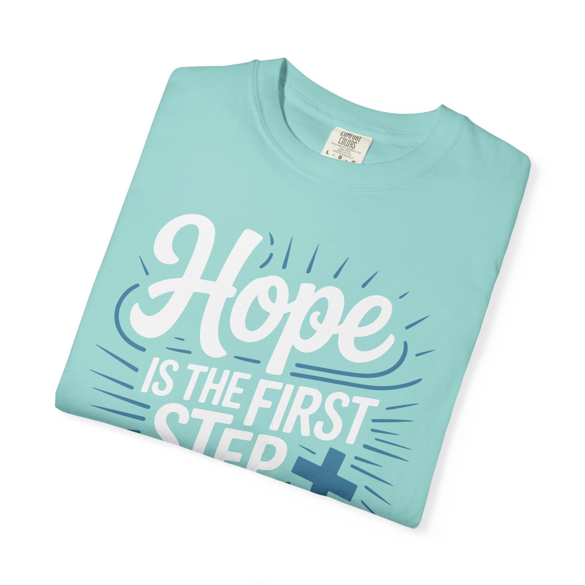 Hope Is The first Step To Healing Inspirational Shirt