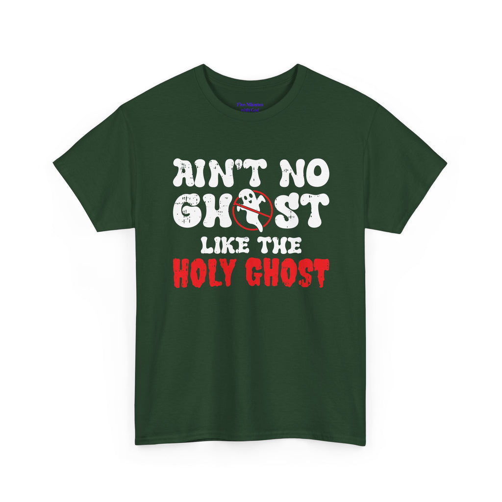 Unisex Heavy Cotton Tee: Ain't No Ghost Like The Holy Ghost, Funny Halloween Shirt, Spooky Gift, Autumn Apparel, Ouija Tee, Party Wear